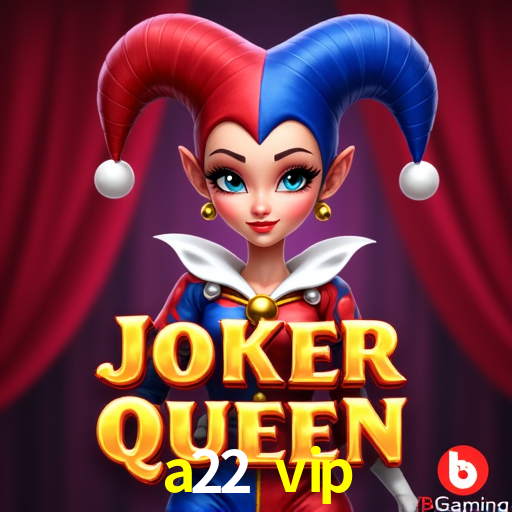 Benefícios da Conta a22 vip